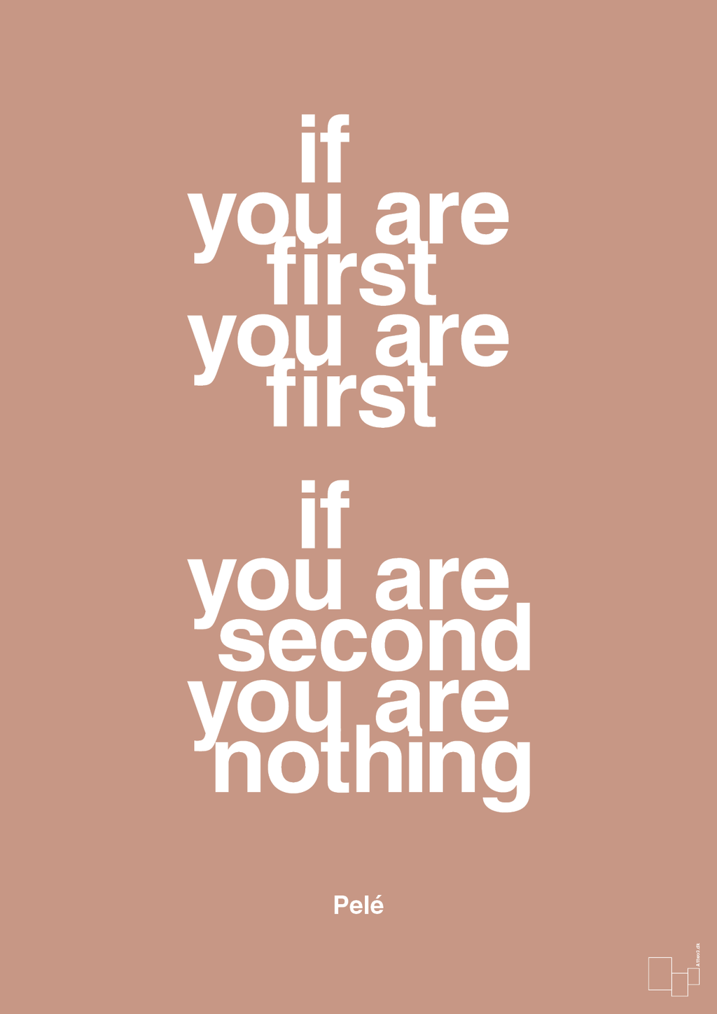plakat: if you are first you are first if you are second you are nothing - powder-Fodbold-A1two3