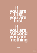plakat: if you are first you are first if you are second you are nothing - powder-Fodbold-A1two3