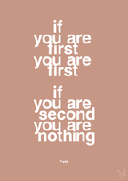 plakat: if you are first you are first if you are second you are nothing - powder-Fodbold-A1two3