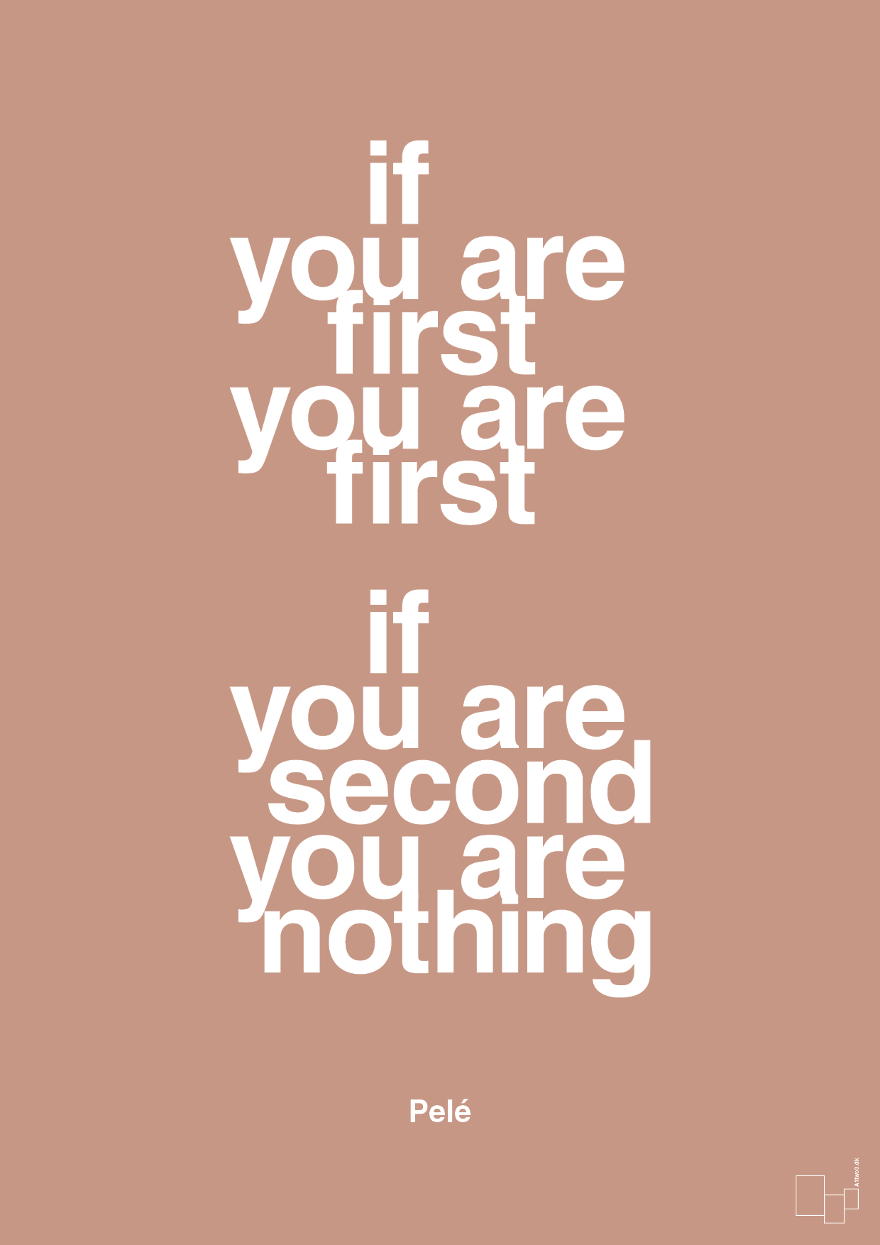 plakat: if you are first you are first if you are second you are nothing - powder-Fodbold-A1two3