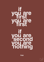 plakat: if you are first you are first if you are second you are nothing - red pepper-Fodbold-A1two3