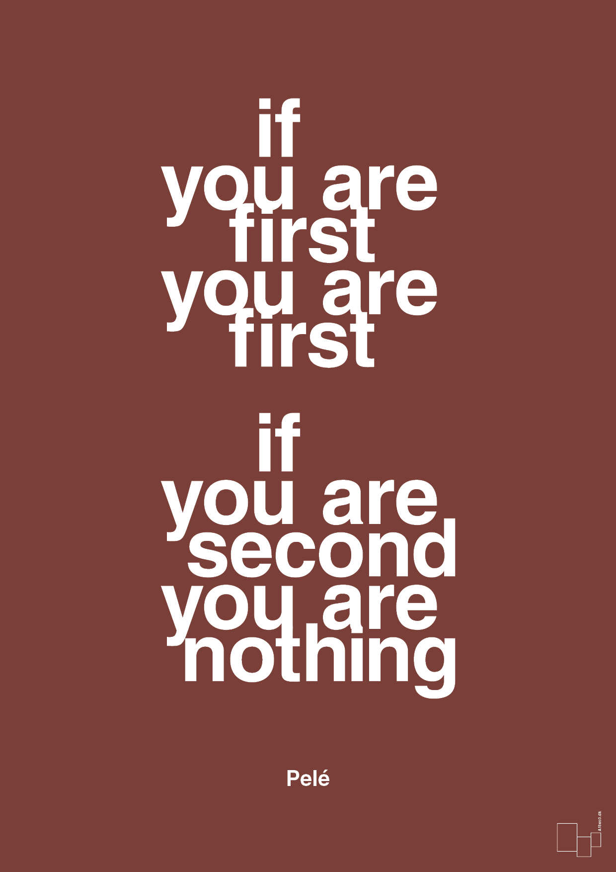 plakat: if you are first you are first if you are second you are nothing - red pepper-Fodbold-A1two3