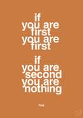 plakat: if you are first you are first if you are second you are nothing - rumba orange-Fodbold-A1two3