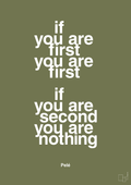 plakat: if you are first you are first if you are second you are nothing - secret meadow-Fodbold-A1two3