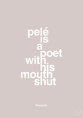 plakat: pelé is a poet with his mouth shut - broken beige-Fodbold-A1two3