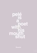 plakat: pelé is a poet with his mouth shut - dusty lilac-Fodbold-A1two3