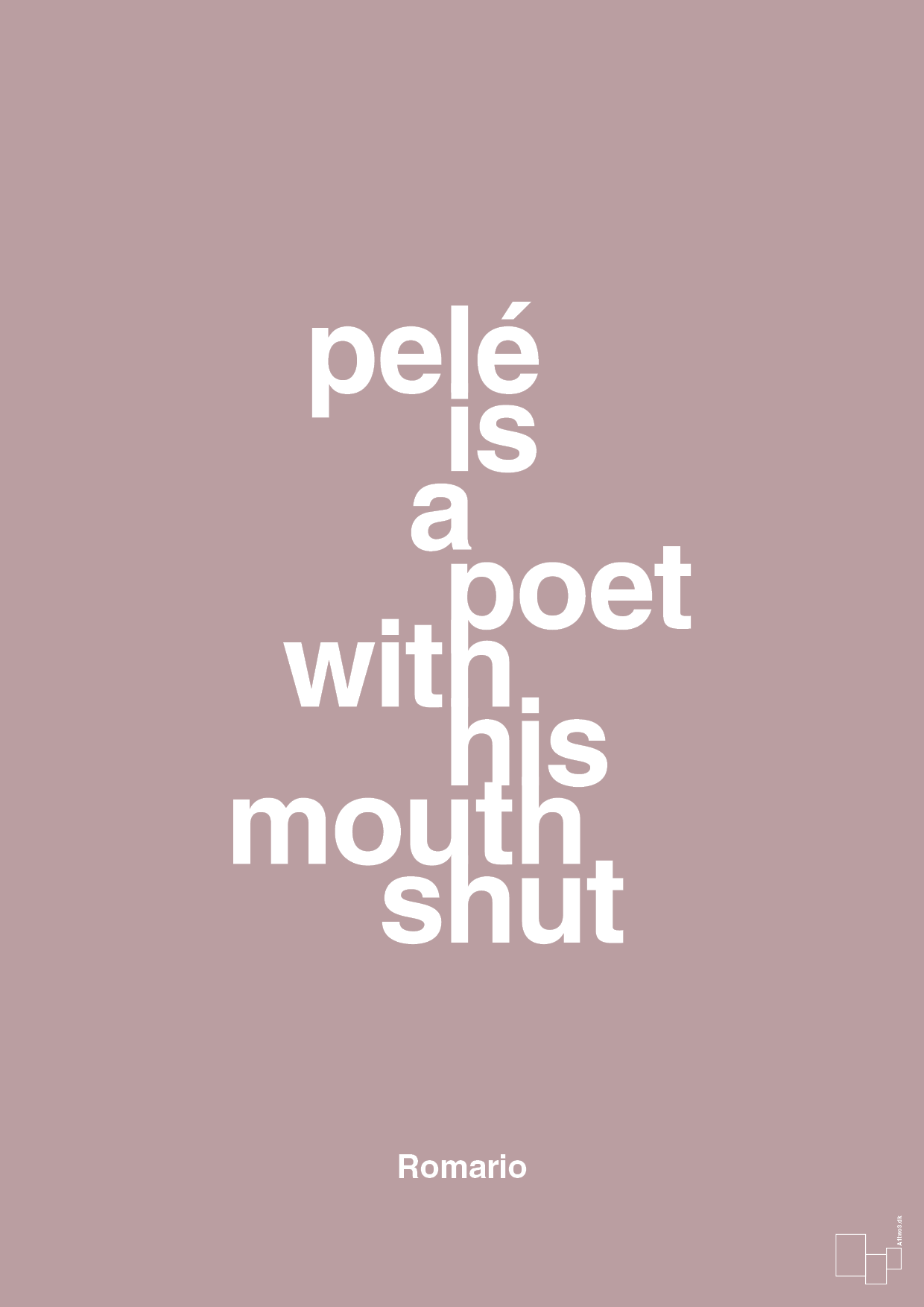 plakat: pelé is a poet with his mouth shut - light rose-Fodbold-A1two3