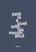 Pelé is a poet with his mouth shut - petrol-Fodbold-A1two3