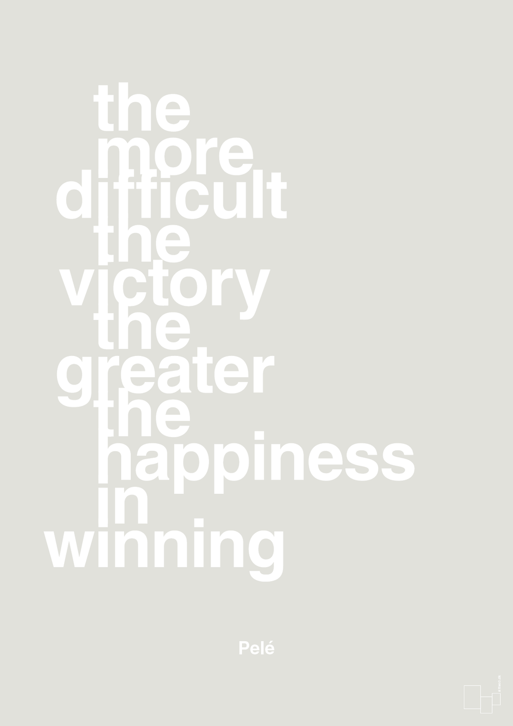plakat: the more difficult the victory the greater the happiness in winning - painters white-Fodbold-A1two3