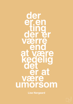 plakat: der er en ting der er værre end at være kedelig det er at være umorsom - charismatic-Forfatter-A1two3