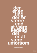 plakat: der er en ting der er værre end at være kedelig det er at være umorsom - cider spice-Forfatter-A1two3