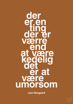 plakat: der er en ting der er værre end at være kedelig det er at være umorsom - cognac-Forfatter-A1two3