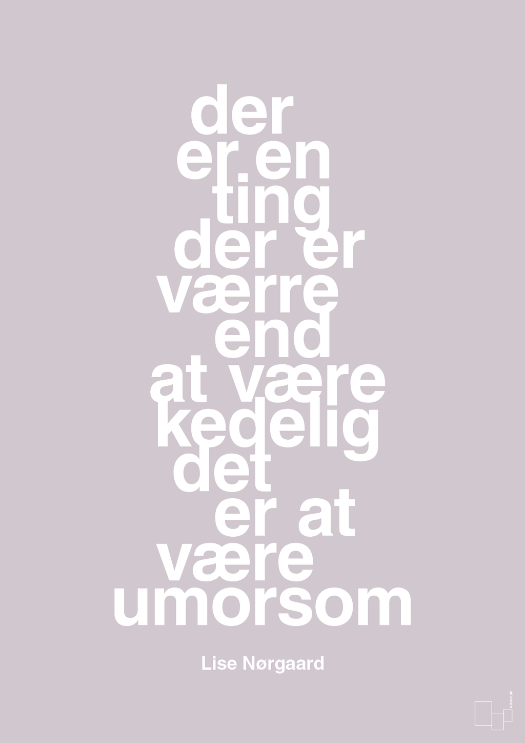 plakat: der er en ting der er værre end at være kedelig det er at være umorsom - dusty lilac-Forfatter-A1two3