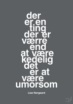 plakat: der er en ting der er værre end at være kedelig det er at være umorsom - graphic charcoal-Forfatter-A1two3