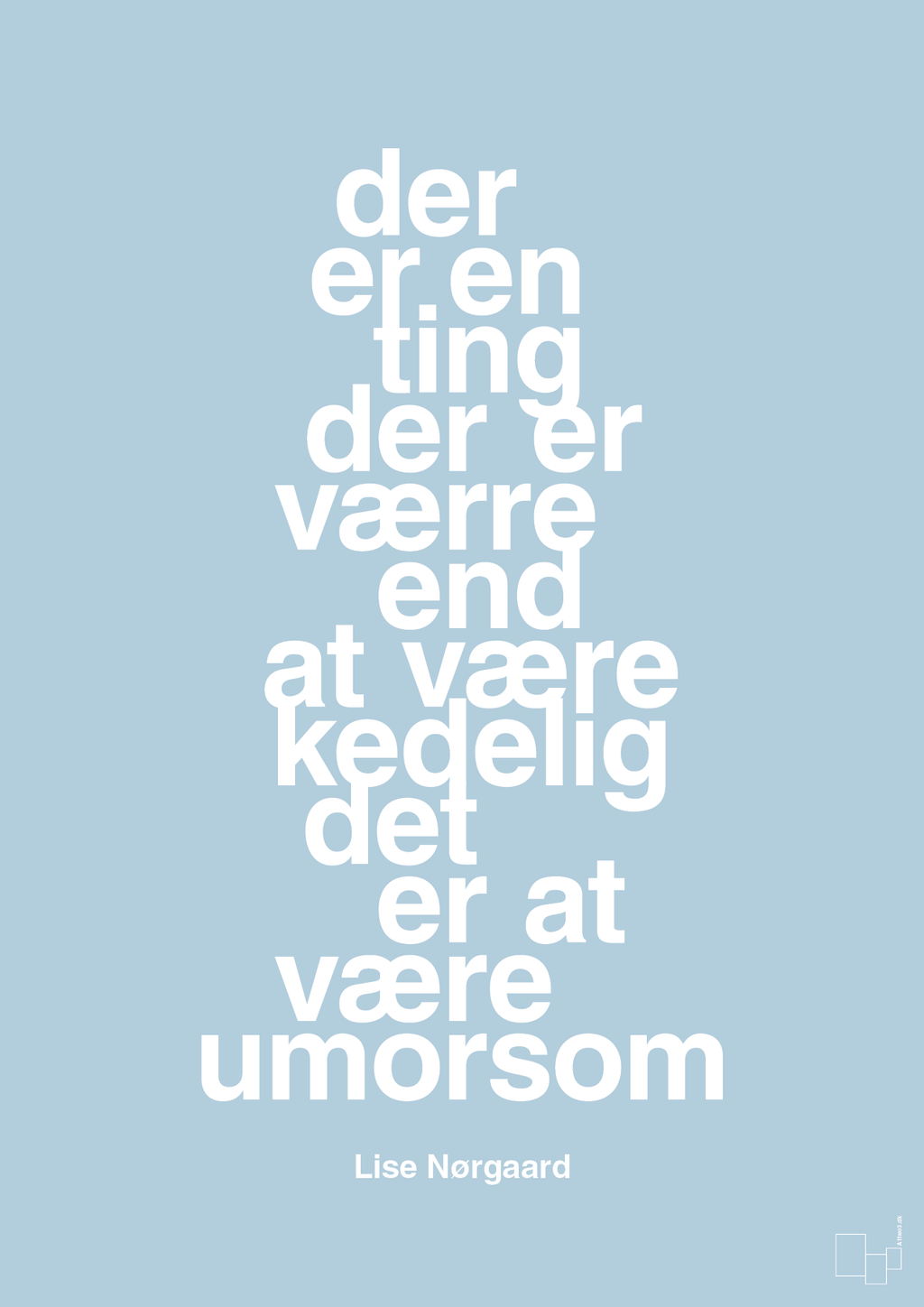 plakat: der er en ting der er værre end at være kedelig det er at være umorsom - heavenly blue-Forfatter-A1two3
