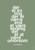 plakat: der er en ting der er værre end at være kedelig det er at være umorsom - jade-Forfatter-A1two3