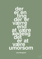 plakat: der er en ting der er værre end at være kedelig det er at være umorsom - jade-Forfatter-A1two3