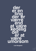 Der er en ting der er værre end at være kedelig det er at være umorsom - petrol-Forfatter-A1two3