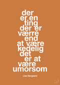 plakat: der er en ting der er værre end at være kedelig det er at være umorsom - rumba orange-Forfatter-A1two3