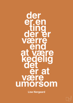 plakat: der er en ting der er værre end at være kedelig det er at være umorsom - rumba orange-Forfatter-A1two3
