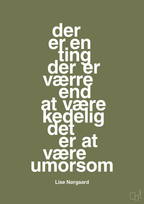 plakat: der er en ting der er værre end at være kedelig det er at være umorsom - secret meadow-Forfatter-A1two3