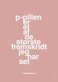 plakat: p-pillen er et af de største fremskridt jeg har set - bubble shell-Forfatter-A1two3