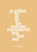 plakat: p-pillen er et af de største fremskridt jeg har set - charismatic-Forfatter-A1two3