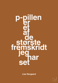 plakat: p-pillen er et af de største fremskridt jeg har set - cognac-Forfatter-A1two3