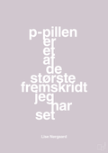 plakat: p-pillen er et af de største fremskridt jeg har set - dusty lilac-Forfatter-A1two3