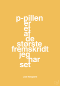 plakat: p-pillen er et af de største fremskridt jeg har set - honeycomb-Forfatter-A1two3