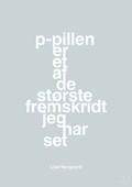 plakat: p-pillen er et af de største fremskridt jeg har set - light drizzle-Forfatter-A1two3