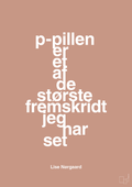 plakat: p-pillen er et af de største fremskridt jeg har set - powder-Forfatter-A1two3