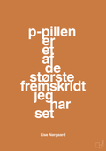 plakat: p-pillen er et af de største fremskridt jeg har set - rumba orange-Forfatter-A1two3