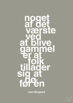 plakat: noget af det værste ved at blive gammel er at folk tillader sig at dø før én - battleship gray-Forfatter-A1two3