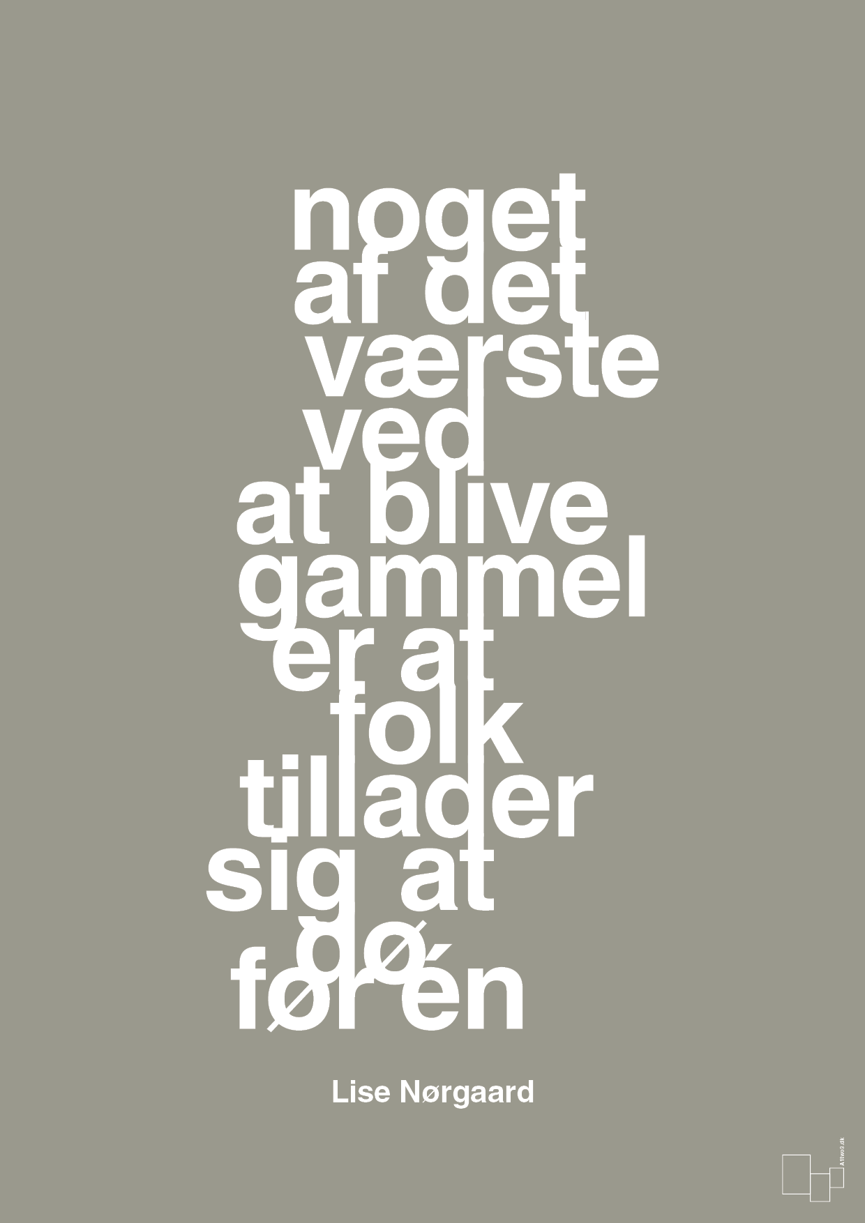 plakat: noget af det værste ved at blive gammel er at folk tillader sig at dø før én - battleship gray-Forfatter-A1two3