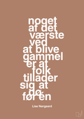 plakat: noget af det værste ved at blive gammel er at folk tillader sig at dø før én - cider spice-Forfatter-A1two3