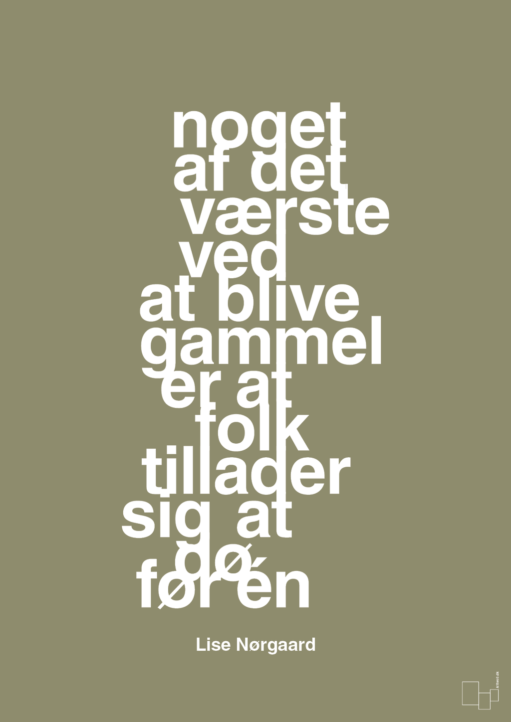 plakat: noget af det værste ved at blive gammel er at folk tillader sig at dø før én - misty forrest-Forfatter-A1two3