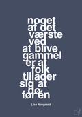 Noget af det værste ved at blive gammel er at folk tillader sig at dø før én - petrol-Forfatter-A1two3