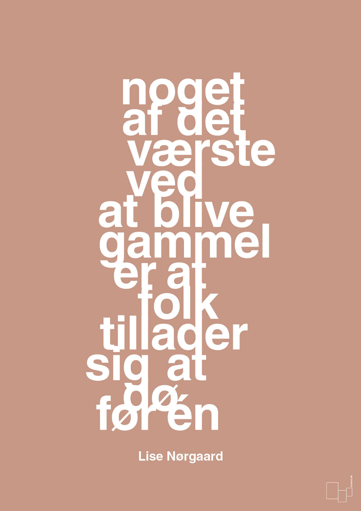 plakat: noget af det værste ved at blive gammel er at folk tillader sig at dø før én - powder-Forfatter-A1two3