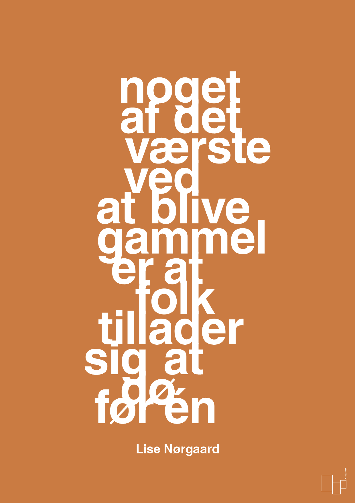 plakat: noget af det værste ved at blive gammel er at folk tillader sig at dø før én - rumba orange-Forfatter-A1two3