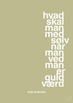 plakat: hvad skal man med sølv når man ved at man er guld værd - back to nature-Håndbold-A1two3