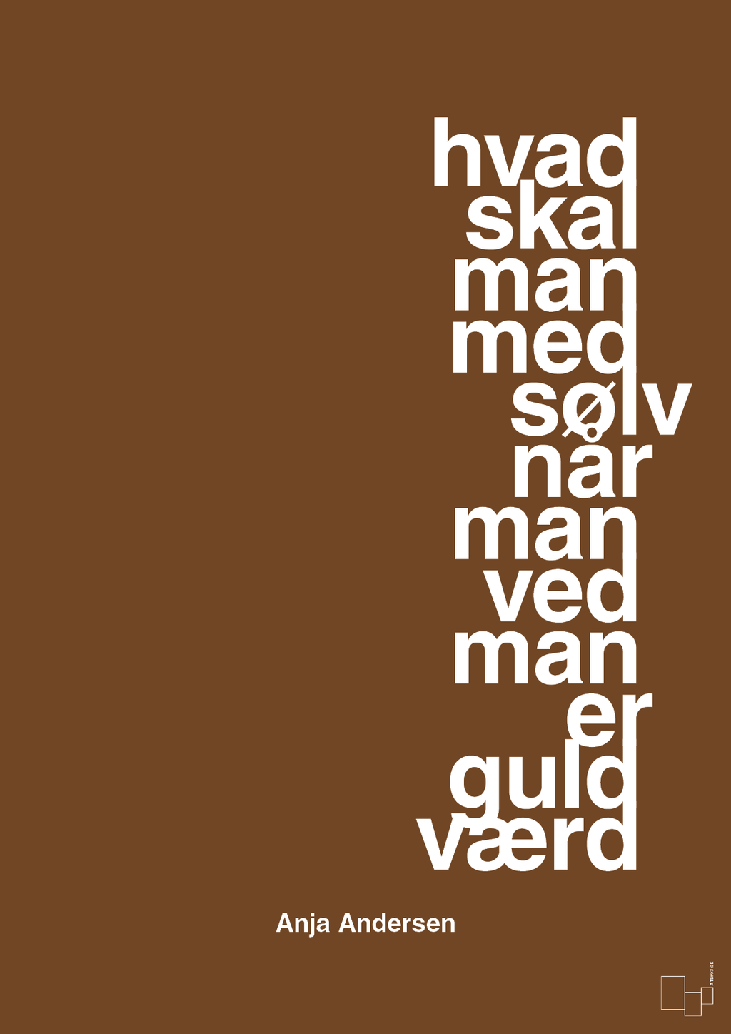 plakat: hvad skal man med sølv når man ved at man er guld værd - dark brown-Håndbold-A1two3