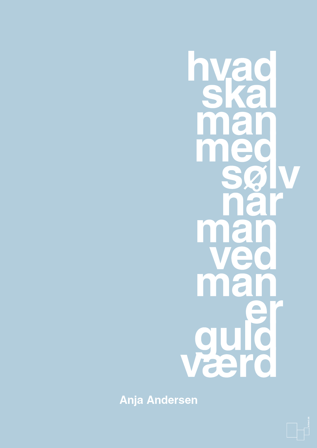 plakat: hvad skal man med sølv når man ved at man er guld værd - heavenly blue-Håndbold-A1two3