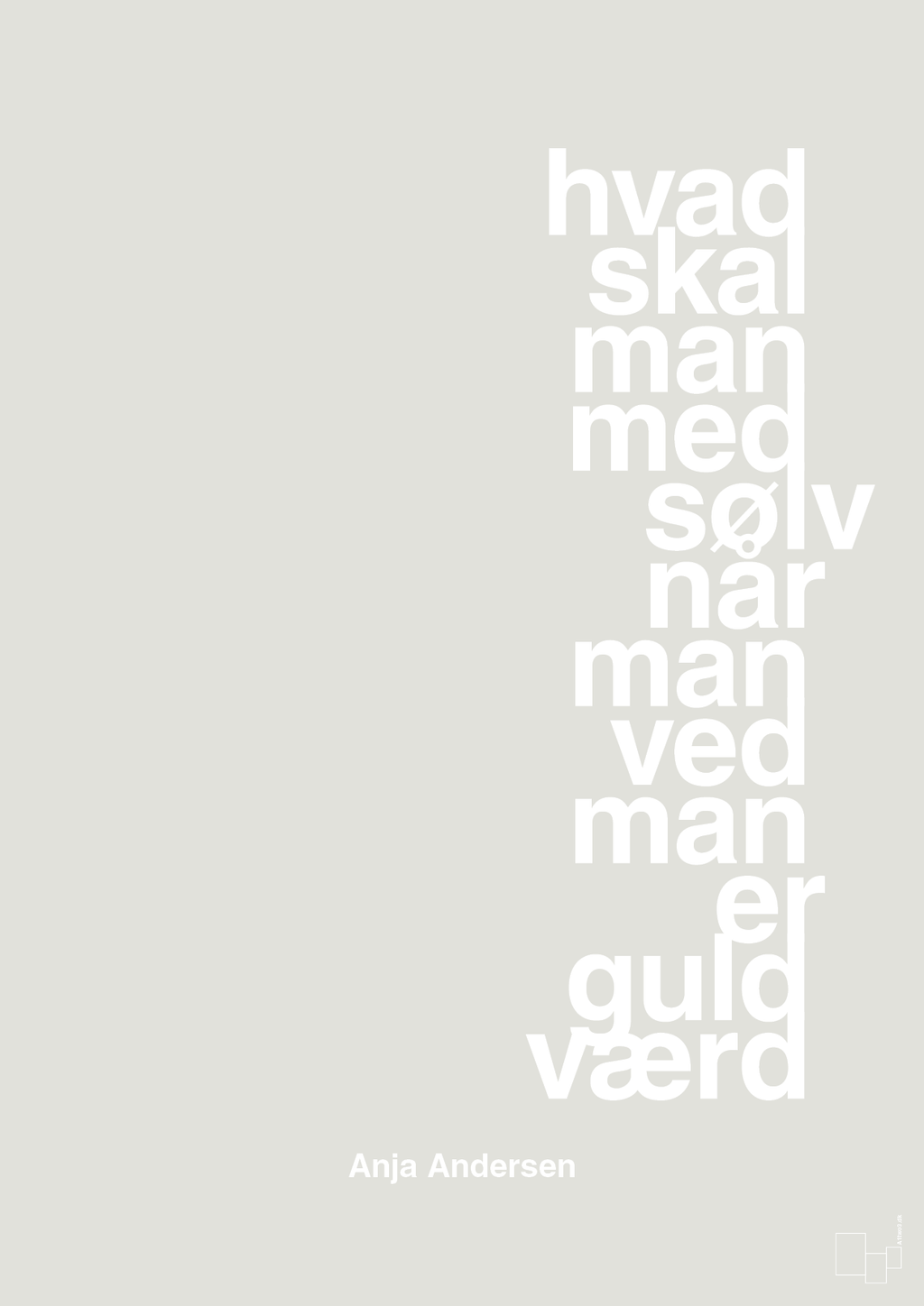 plakat: hvad skal man med sølv når man ved at man er guld værd - painters white-Håndbold-A1two3