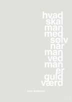 plakat: hvad skal man med sølv når man ved at man er guld værd - painters white-Håndbold-A1two3