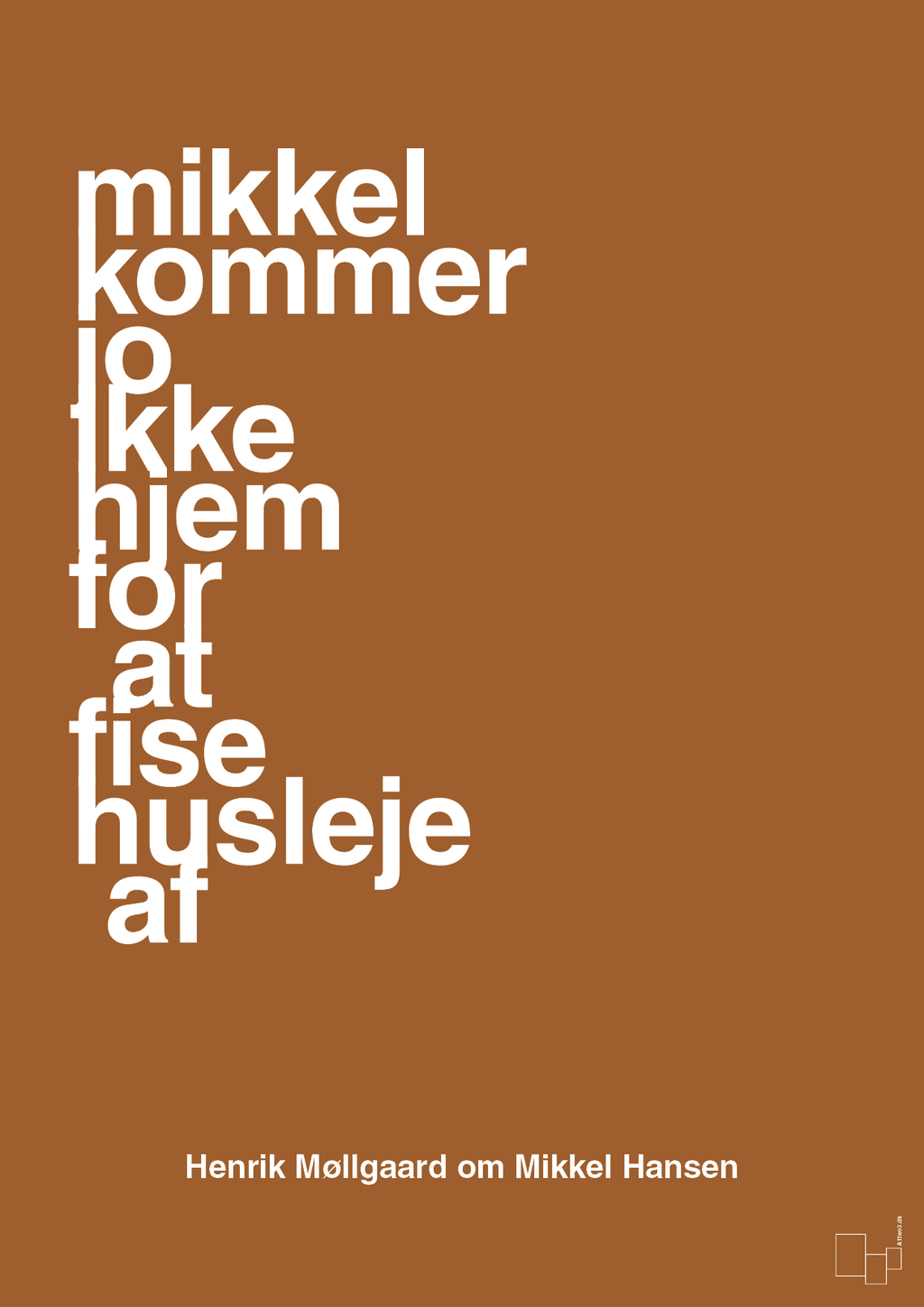 plakat: mikkel kommer jo ikke hjem for at fise husleje af - cognac-Håndbold-A1two3