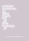 plakat: mikkel kommer jo ikke hjem for at fise husleje af - dusty lilac-Håndbold-A1two3