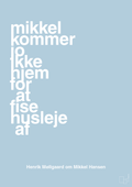 plakat: mikkel kommer jo ikke hjem for at fise husleje af - heavenly blue-Håndbold-A1two3