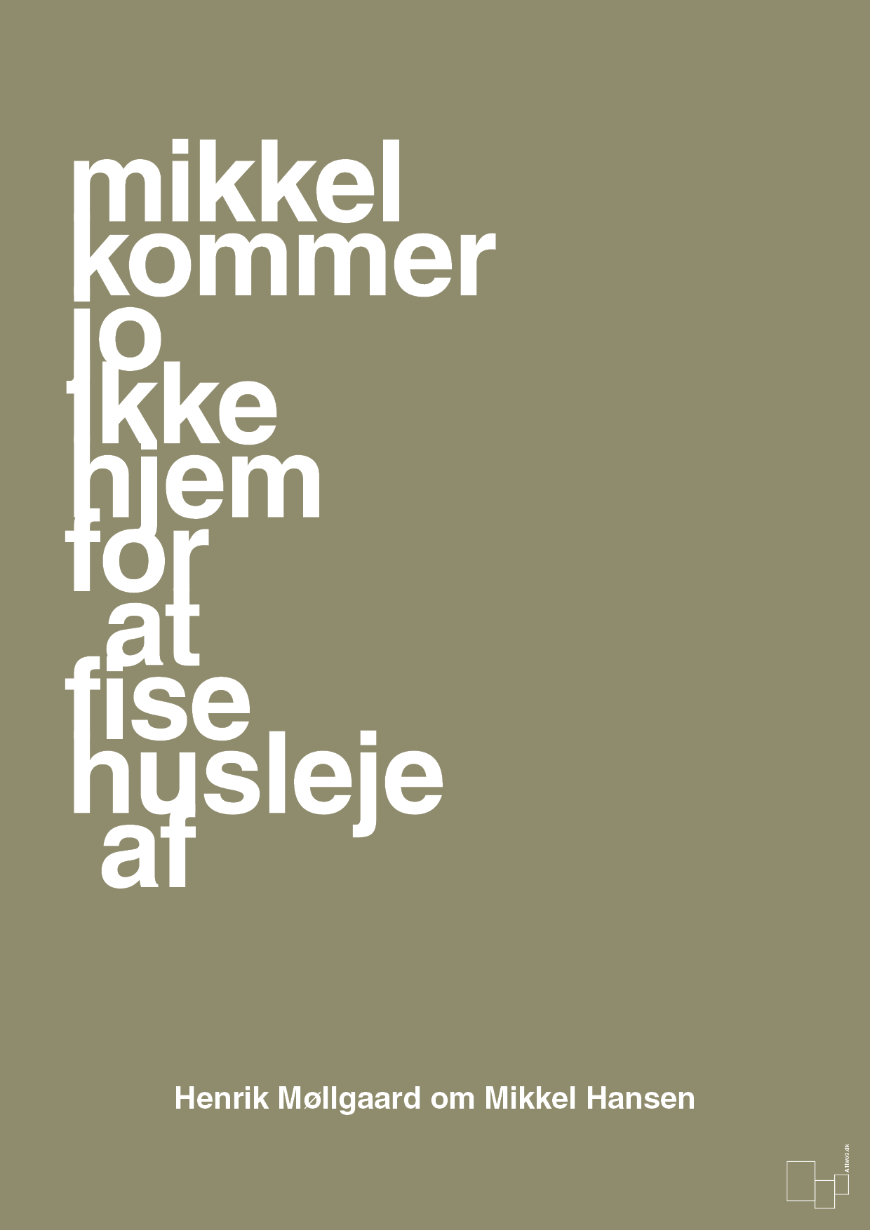 plakat: mikkel kommer jo ikke hjem for at fise husleje af - misty forrest-Håndbold-A1two3