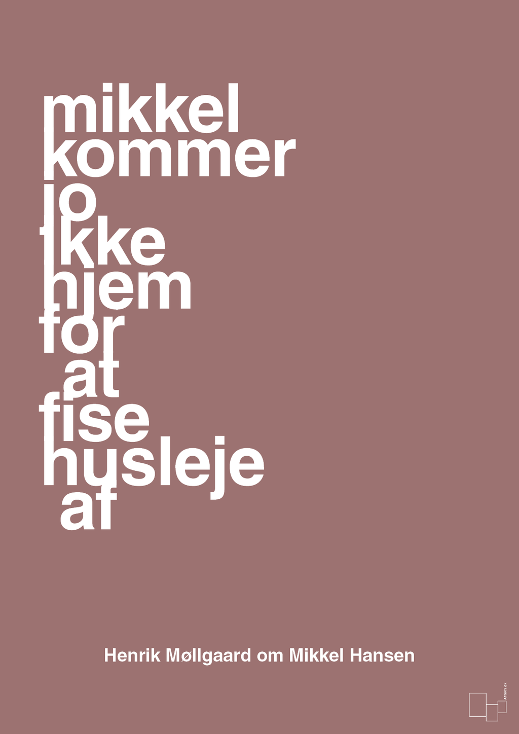 plakat: mikkel kommer jo ikke hjem for at fise husleje af - plum-Håndbold-A1two3